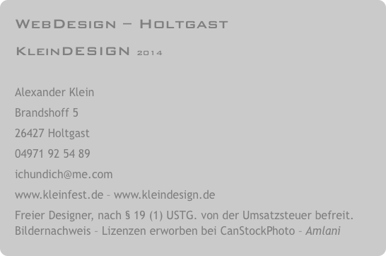 WebDesign – Holtgast
KleinDESIGN 2014

Alexander K